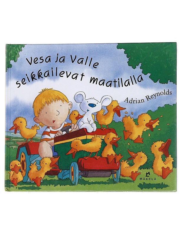 Vesa ja Valle seikkailevat maatilalla - Reynolds, Adrian - Lastenkirjat - 10105572086 - 0
