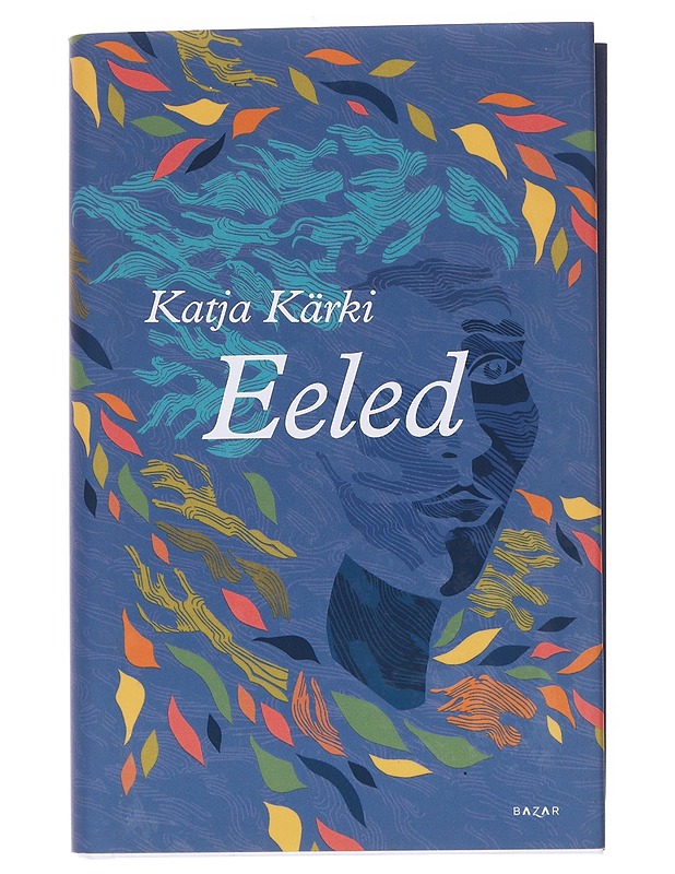 Eeled - Katja Kärki - Romaanit ja novellit - 10105572091 - 0