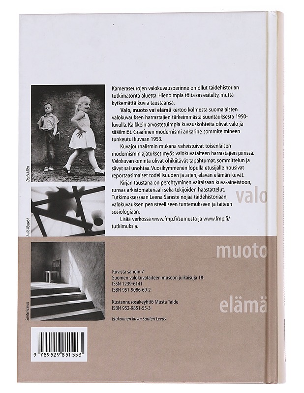 Valo, muoto vai elämä : kameraseurat kohti modernia 1950-luvulla - Leena Saraste - Taide- ja kulttuurikirjat - 10105572111 - 1
