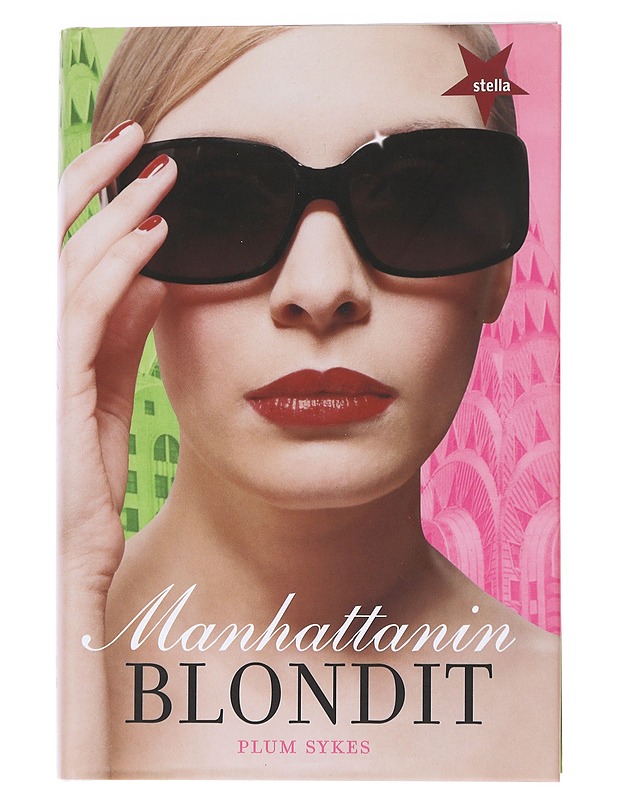 Manhattanin blondit - Sykes, Plum - Romaanit ja novellit - 10105572145 - 0