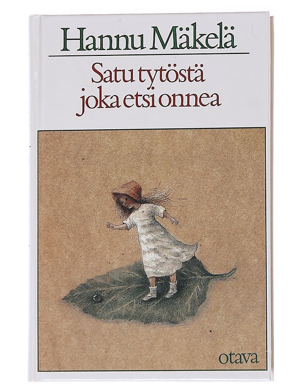 Satu tytöstä joka etsi onnea - Hannu Mäkelä - Lastenkirjat - 10105572174 - 0