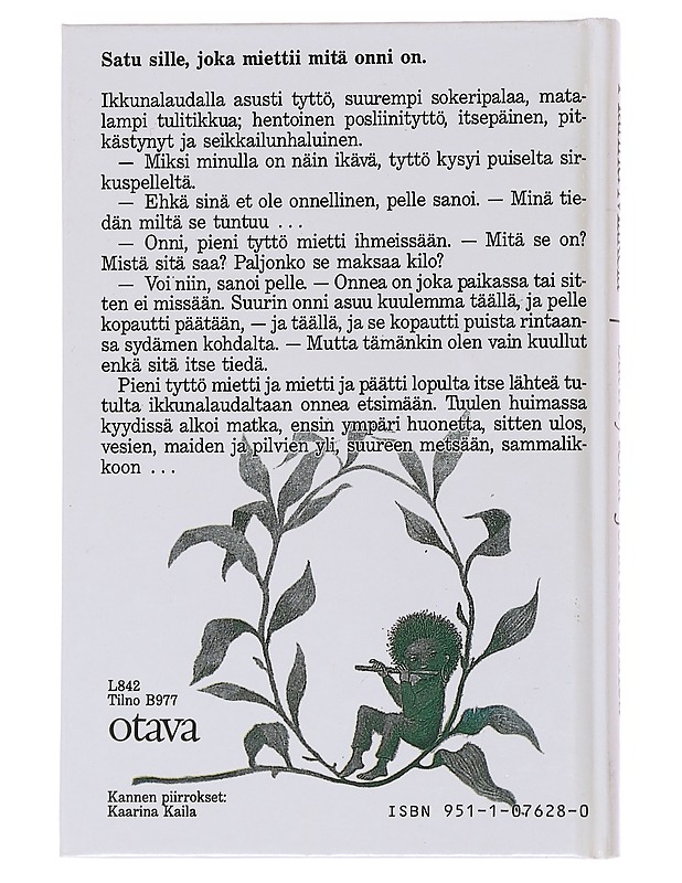 Satu tytöstä joka etsi onnea - Hannu Mäkelä - Lastenkirjat - 10105572174 - 1