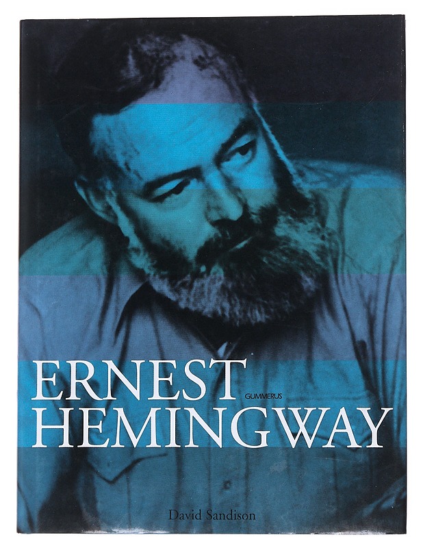 Ernest Hemingway - Sandison, David - Elämäkerrat ja muistelmat - 10105572178 - 0