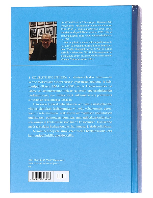 Sivistys-Suomen synty / 1 Opetusministeriön kansliapäällikkö muistelee : koulutuspolitiikka - Jaakko Numminen - Historiakirjat - 10105572183 - 1