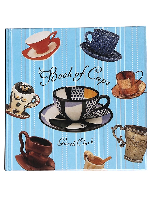 The book of cups - Garth Clark - Harrastekirjat - 10105572208 - 0