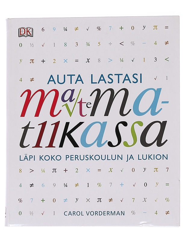 Auta lastasi matematiikassa - Vorderman, Carol - Tietokirjat ja oppaat - 10105572216 - 0