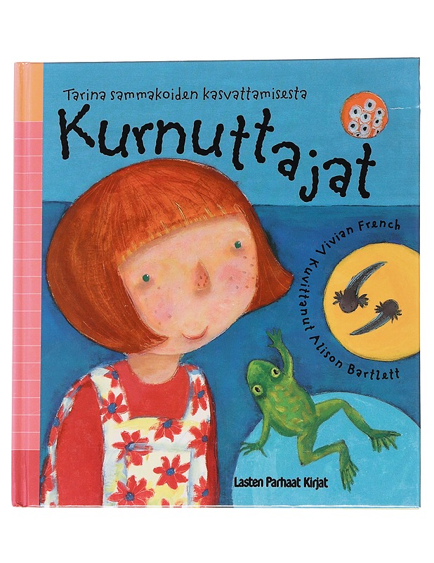 Kurnuttajat : tarina sammakoiden kasvattamisesta - French, Vivian - Lastenkirjat - 10105572229 - 0