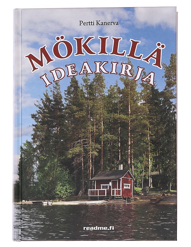 Mökillä : ideakirja - Pertti Kanerva - Tietokirjat ja oppaat - 10105572293 - 0