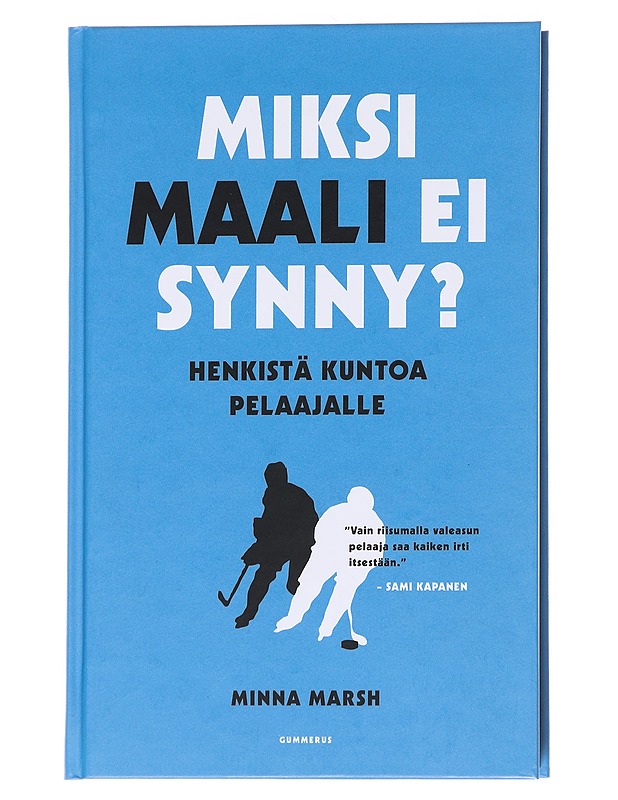 Miksi maali ei synny? / henkistä kuntoa pelaajalle - Minna Marsh - Tietokirjat ja oppaat - 10105572298 - 0