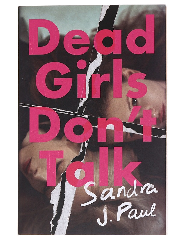 Dead girls don't talk - Sandra J. Paul - Nuorten kirjat - 10105572299 - 0