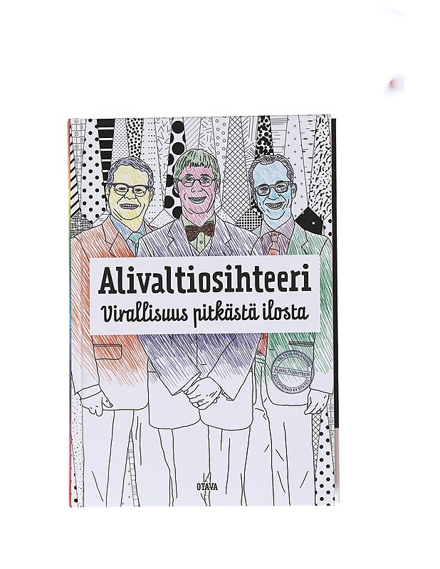 Alivaltiosihteeri / virallisuus pitkästä ilosta : ilo ilman virallisuutta on teeskentelyä 2015-2016 - Heikura, Pasi - Harrastekirjat - 10105572346 - 0