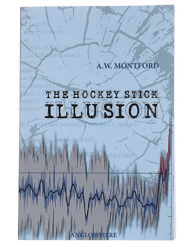 The Hockey stick illusion - A.W. Montford - Tietokirjat - 10105572367 - 0