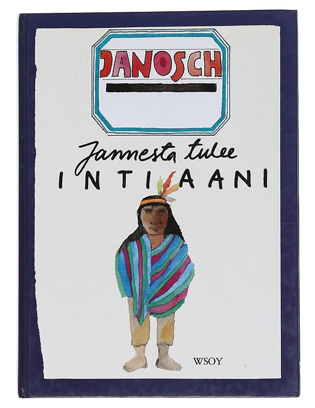 Jannesta tulee intiaani - Janosch - Lastenkirjat - 10105572403 - 0