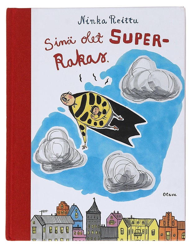 Sinä olet superrakas - Ninka Reittu - Lastenkirjat - 10105572406 - 0