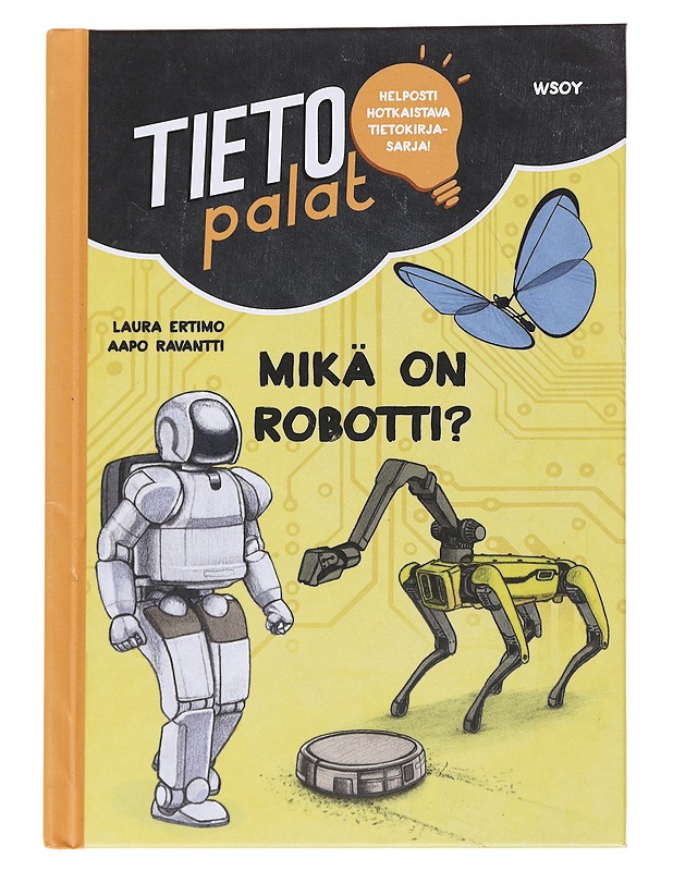 Mikä on robotti? - Ertimo, Laura - Lastenkirjat - 10105572411 - 0