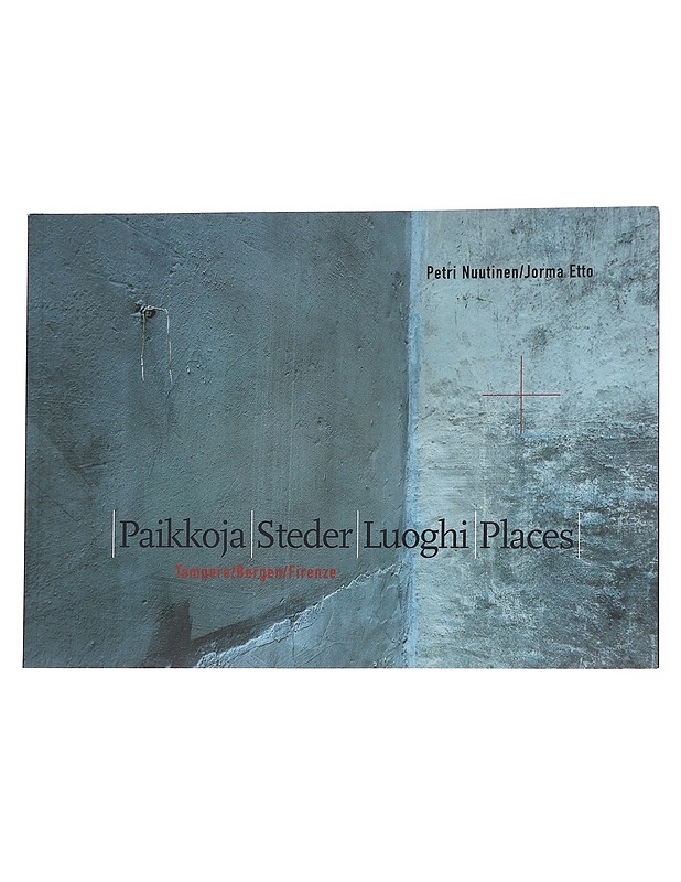 Paikkoja / Steder / Luoghi / Places : Tampere, Bergen, Firenze - Nuutinen, Petri - Taide- ja kulttuurikirjat - 10105572462 - 0