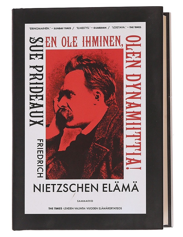 En ole ihminen, olen dynamiittia! : Friedrich Nietzschen elämä - Prideaux, Sue - Elämäkerrat ja muistelmat - 10105572480 - 0