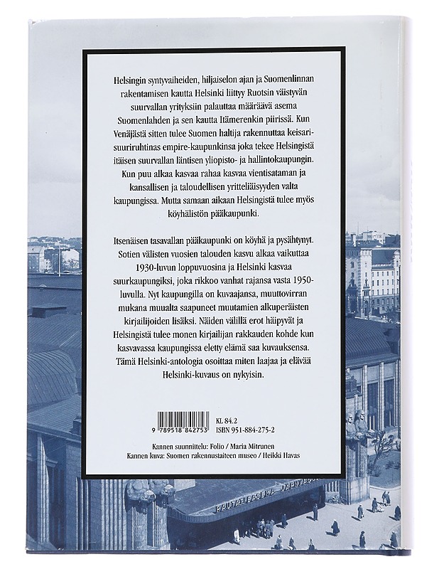 Helsinki : Kaupunki graniittisilla juurilla, avaralla niemellä - Paavo Haavikko - Historiakirjat - 10105572481 - 1