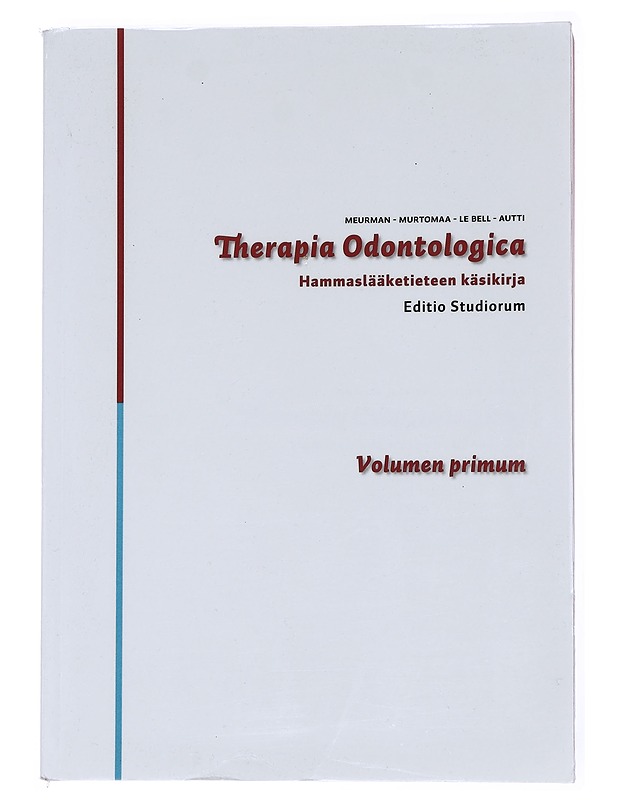 Therapia odontologica : hammaslääketieteen käsikirja - Meurman, J. H. - Tietokirjat ja oppaat - 10105572490 - 0