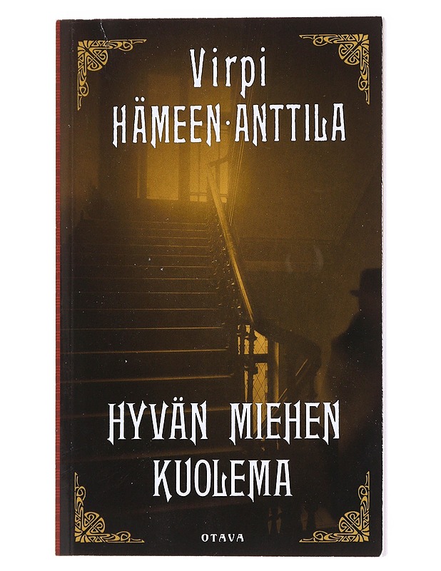 Hyvän miehen kuolema : Karl Axel Björkin tutkimuksia, osa 11 - Virpi Hämeen-Anttila - Romaanit ja novellit - 10105572589 - 0