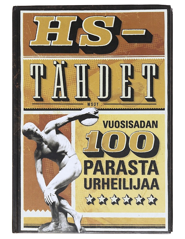 HS-tähdet : vuosisadan 100 parasta urheilijaa - Paananen, Riitta - Elämäkerrat ja muistelmat - 10105572644 - 0