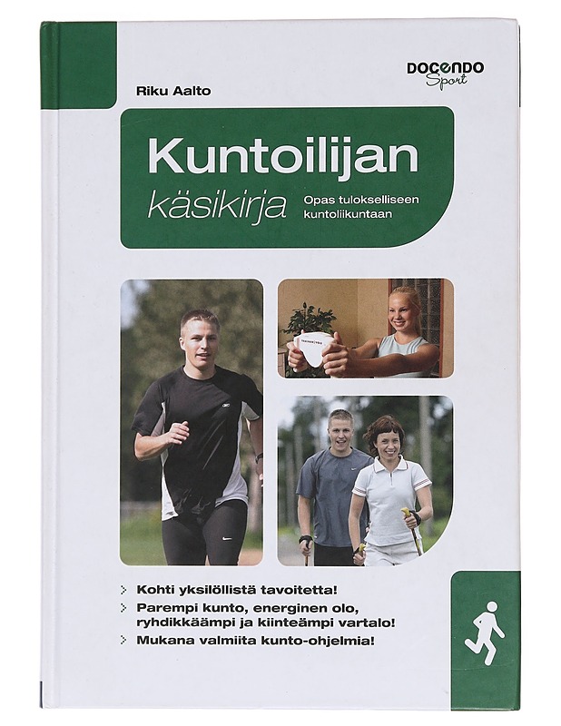 Kuntoilijan käsikirja : opas tulokselliseen kuntoliikuntaan - Aalto, Riku - Tietokirjat ja oppaat - 10105572650 - 0