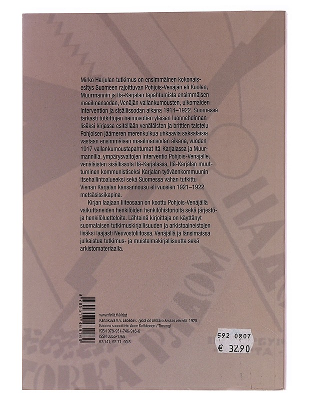 Venäjän Karjala ja Muurmanni 1914-1922 / maailmansota, vallankumous, ulkomaiden interventio ja sisällissota - Mirko Harjula - Historiakirjat - 10105572767 - 1