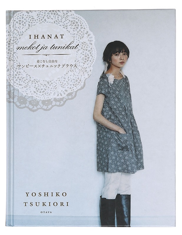 Ihanat mekot ja tunikat - Yoshiko Tsukiori - Tietokirjat ja oppaat - 10105572773 - 0