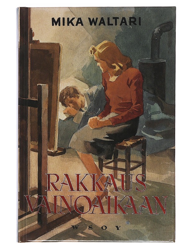 Rakkaus vainoaikaan / romaani - Mika Waltari - Romaanit ja novellit - 10105572805 - 0