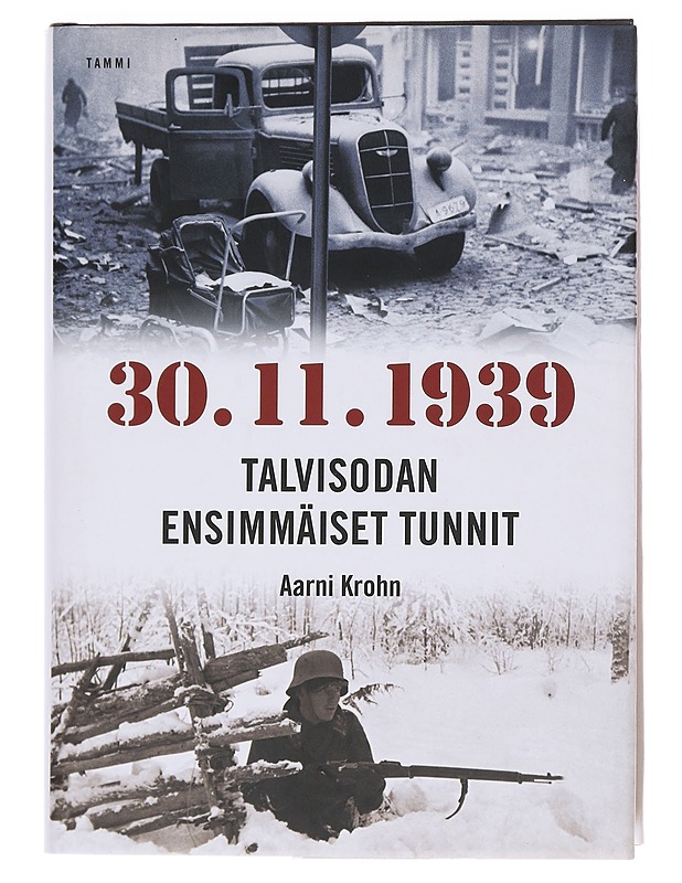 30.11.1939 / talvisodan ensimmäiset tunnit - Aarni Krohn - Historiakirjat - 10105572820 - 0