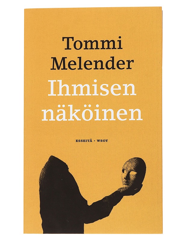 Ihmisen näköinen / esseitä - Tommi Melender - Tietokirjat - 10105572827 - 0