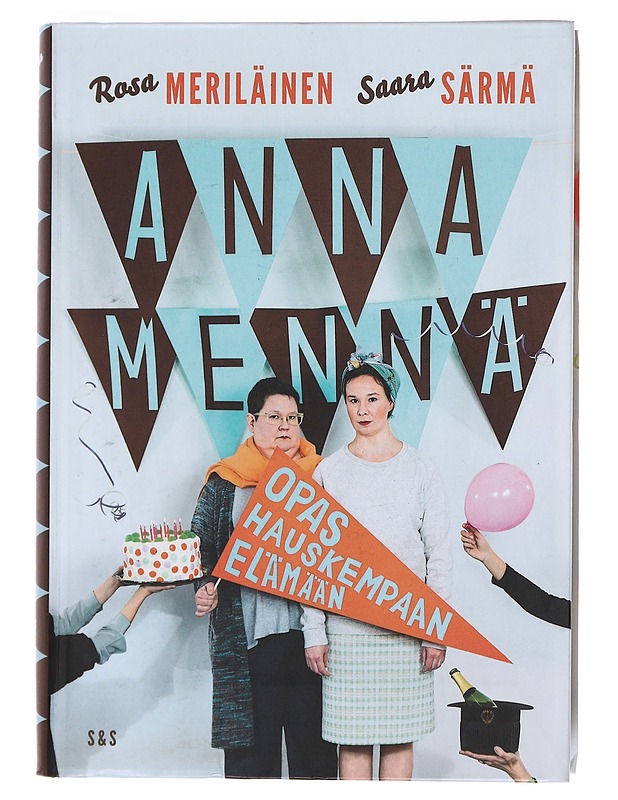 Anna mennä / opas hauskempaan elämään - Meriläinen, Rosa - Tietokirjat ja oppaat - 10105572837 - 0