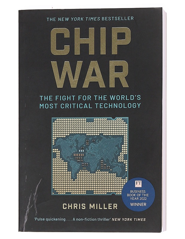 Chip war: The fight for the world's most critical technology - Chris Miller - Tietokirjat ja oppaat - 10105572839 - 0