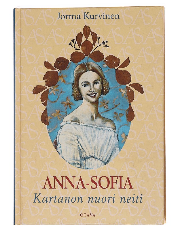 Anna-Sofia, kartanon nuori neiti - Jorma Kurvinen - Nuorten kirjat - 10105572840 - 0