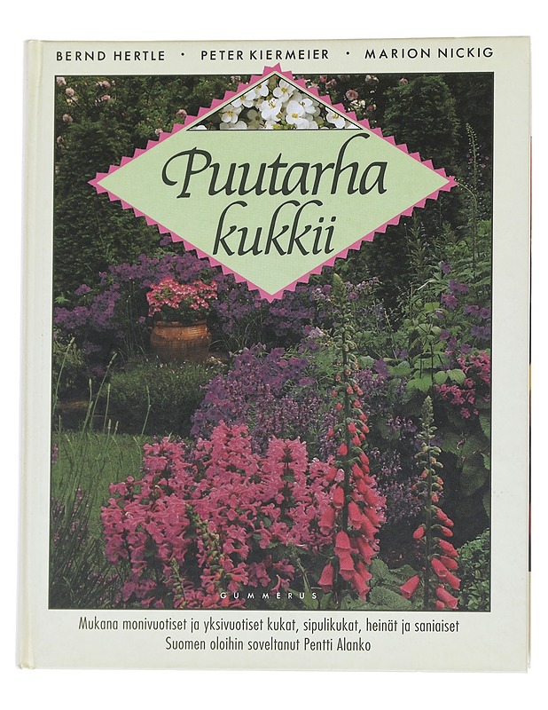 Puutarha kukkii - Hertle, Bernd - Harrastekirjat - 10105572889 - 0