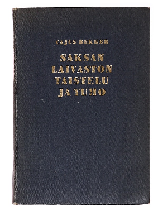 Saksan laivaston taistelu ja tuho - Cajus Bekker - Historiakirjat - 10105572912 - 0