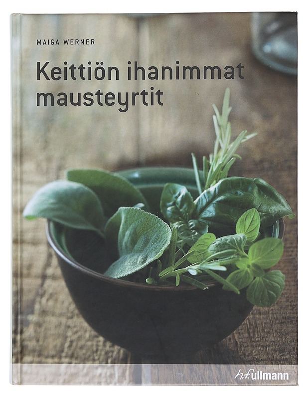 Keittiön ihanimmat mausteyrtit - Werner, Maiga - Ruokakirjat - 10105572984 - 0