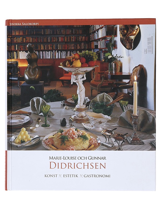 Marie-Louise och Gunnar Didrichsen : konst, estetik, gastronomi - Salokorpi, Sinikka - Ruokakirjat - 10105572987 - 0