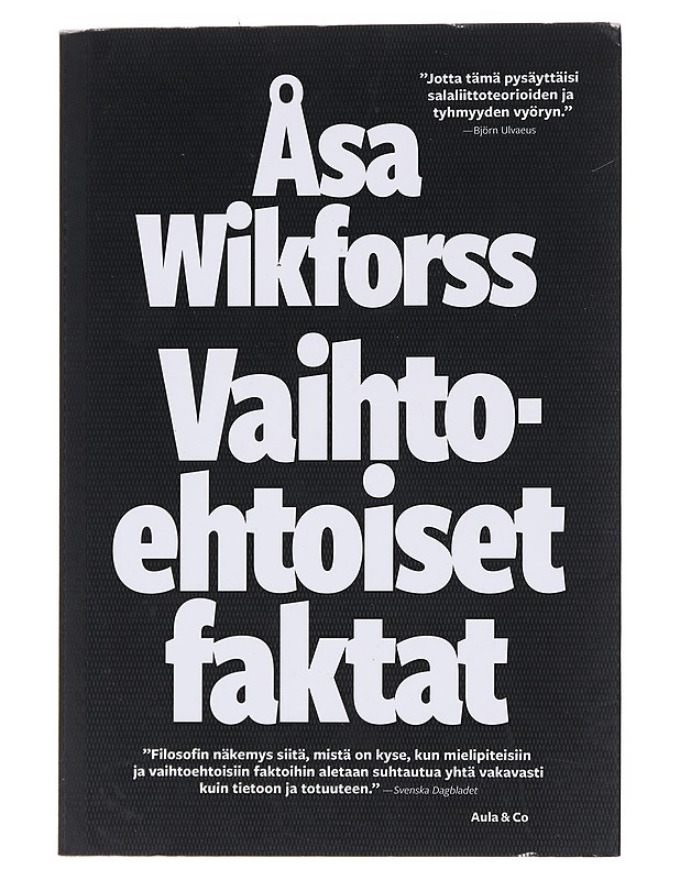 Vaihtoehtoiset faktat - Wikforss, Åsa - Tietokirjat ja oppaat - 10105573012 - 0