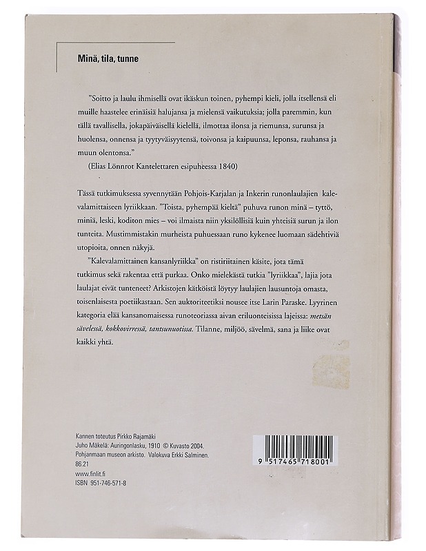 Minä, tila, tunne : näkökulmia kalevalamittaiseen kansanlyriikkaan - Senni Timonen - Historiakirjat - 10105573018 - 1