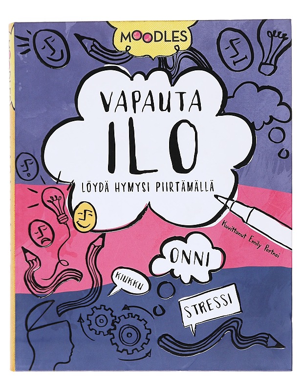 Vapauta ilo : löydä hymysi piirtämällä - Portnoi, Emily - Tietokirjat ja oppaat - 10105573032 - 0