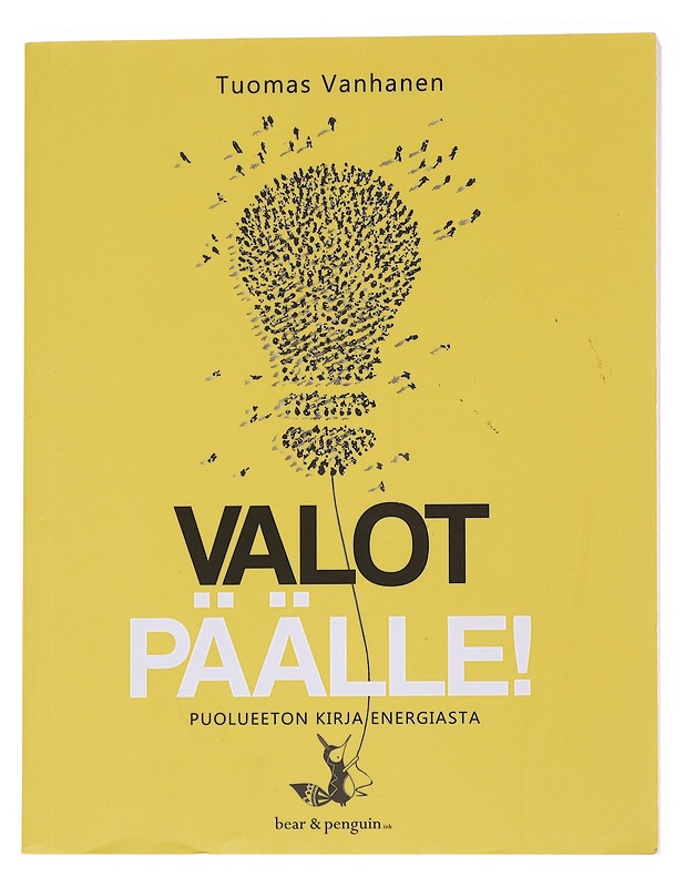 Valot päälle! : puolueeton kirja energiasta - Vanhanen, Tuomas - Tietokirjat ja oppaat - 10105573031 - 0