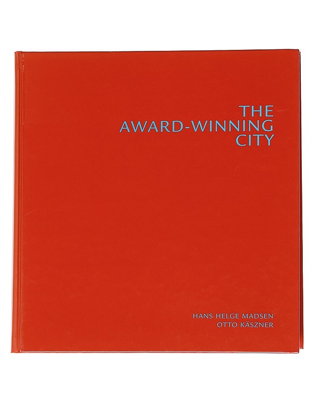 The award-winning city - Hans Helge Madsen, Otto Käszner - Tietokirjat - 10105573060 - 0