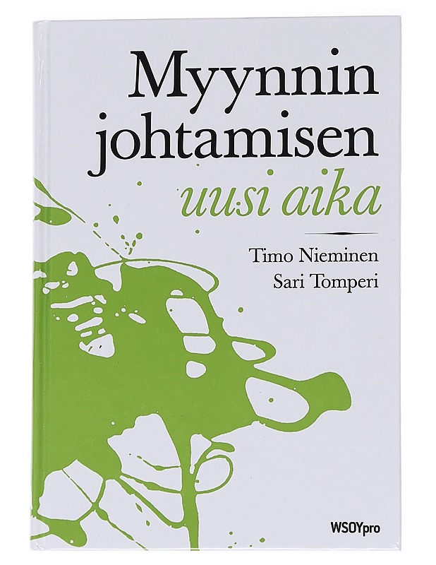 Myynnin johtamisen uusi aika - Nieminen, Timo - Tietokirjat ja oppaat - 10105573106 - 0