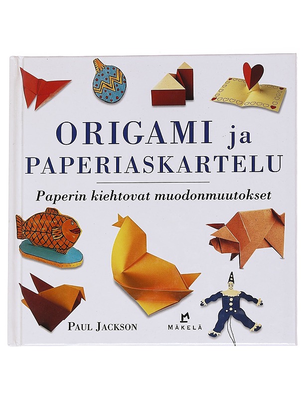 Origami ja paperiaskartelu / paperin kiehtovat muodonmuutokset - Jackson, Paul - Tietokirjat ja oppaat - 10105573117 - 0