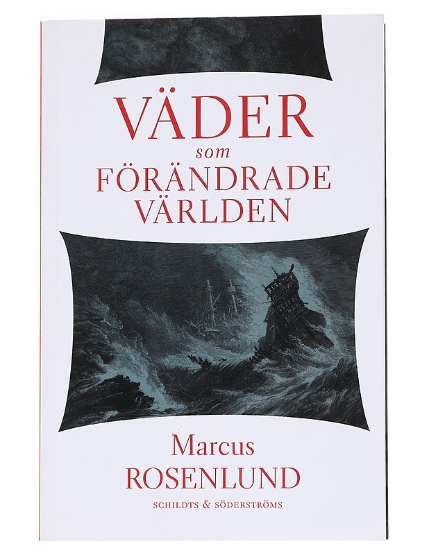 Väder som förändrade världen - Marcus Rosenlund - Historiakirjat - 10105573123 - 0