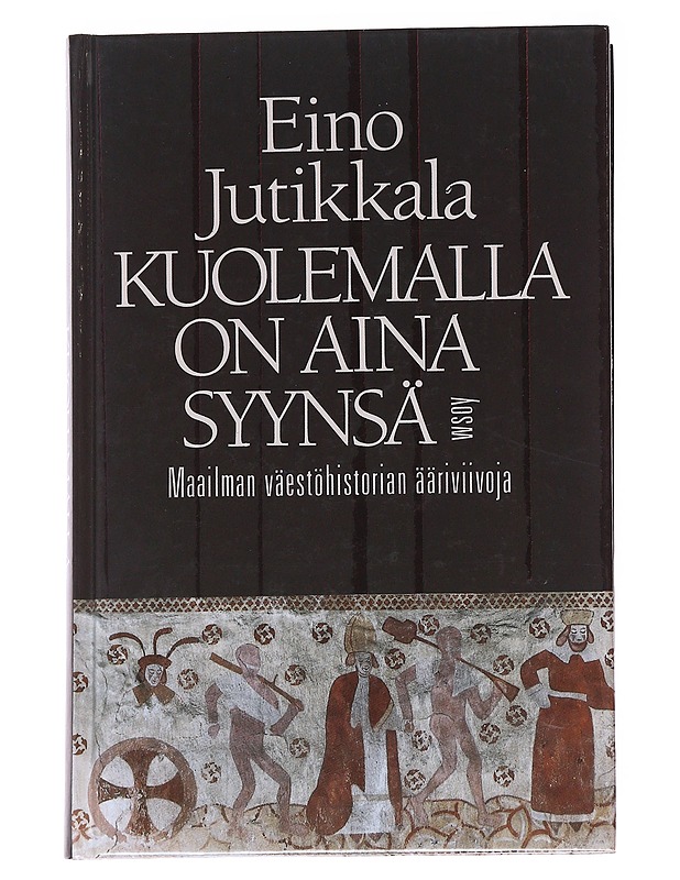 Kuolemalla on aina syynsä- Eino Jutikkala - Tietokirjat - 10105573147 - 0