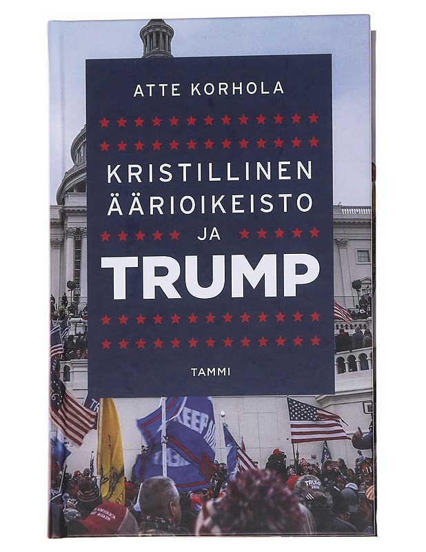 Kristillinen äärioikeisto ja Trump - Atte Korhola - Historiakirjat - 10105573171 - 0