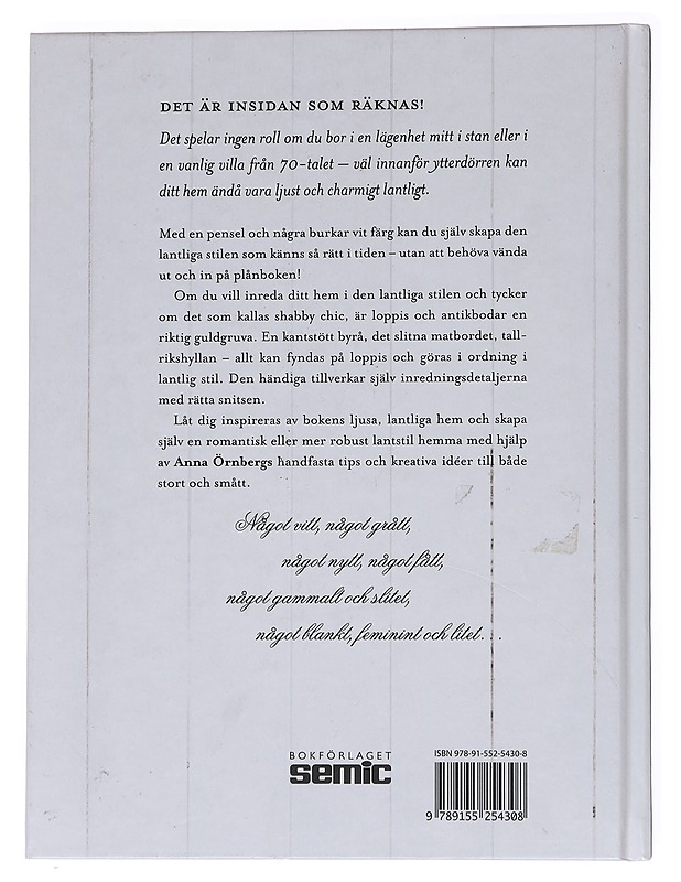 Inred och dekorera ljust & lantligt / shabby chic, slitet charmigt, nytt och nött - Anna Örnberg - Sisustuskirjat - 10105573185 - 1