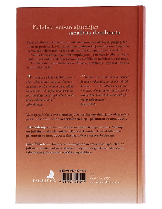 Tiedän uskovani, uskon tietäväni : keskustelukirjeitä - Pihkala, Juha - Elämäkerrat ja muistelmat - 10105573193 - 1